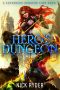 [Hero's Dungeon 01] • Hero's Dungeon · A Superhero Dungeon Core Novel